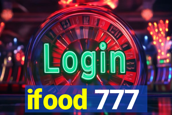 ifood 777